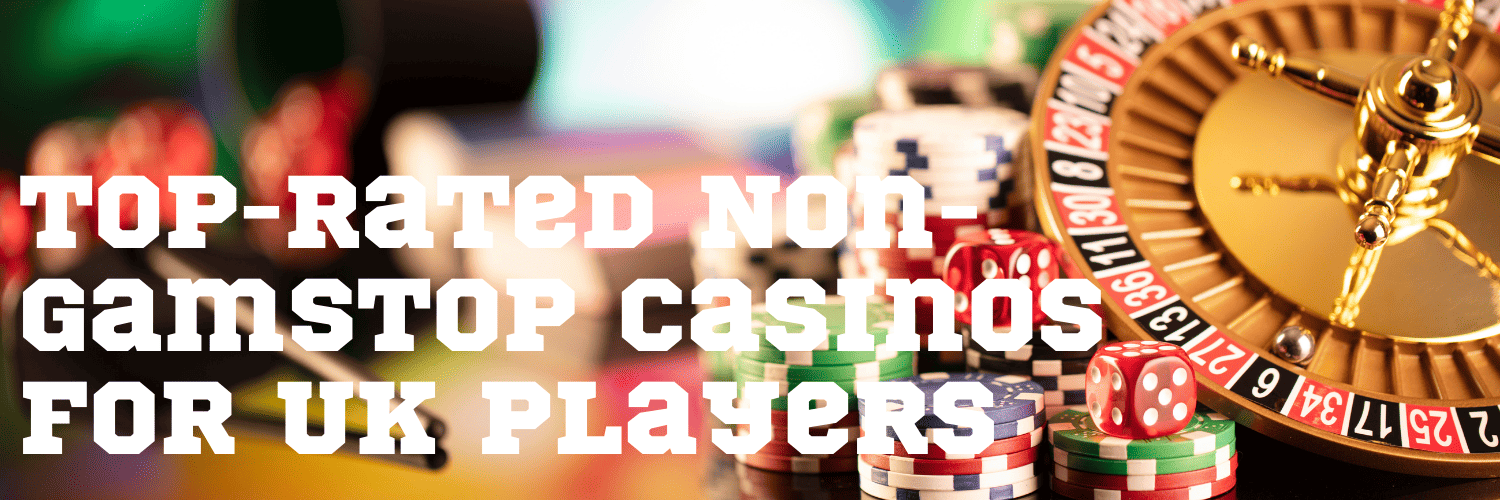Explore the Best Non Gamstop UK Casino Sites for Endless Entertainment